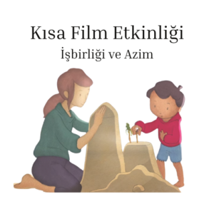 İş Birliği ve Azim - Foundations Kısa Film Etkinliği