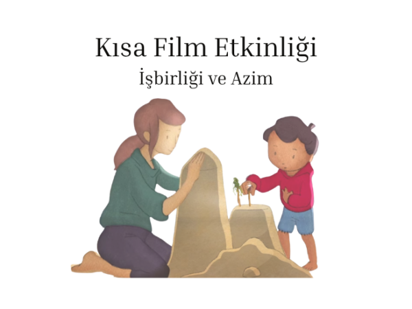 İş Birliği ve Azim - Foundations Kısa Film Etkinliği